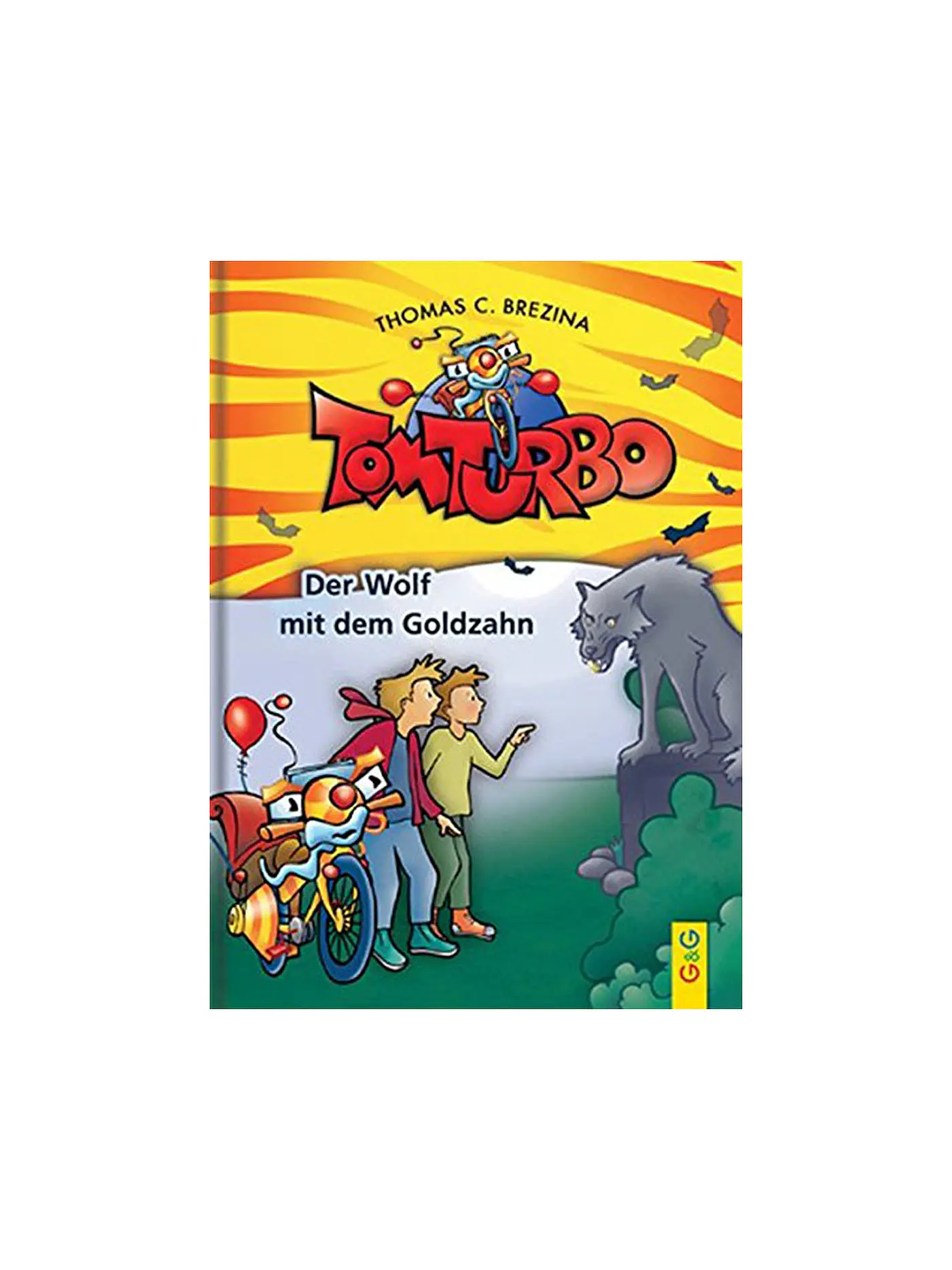 G & G VERLAG | Buch - Tom Turbo - Der Wolf mit dem Goldzahn | 